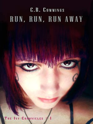 cover image of Run, Run, Run Away ~ the Ivy Chronicles